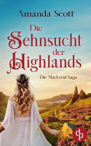 [Macleod Clan 07] • Die Sehnsucht der Highlands